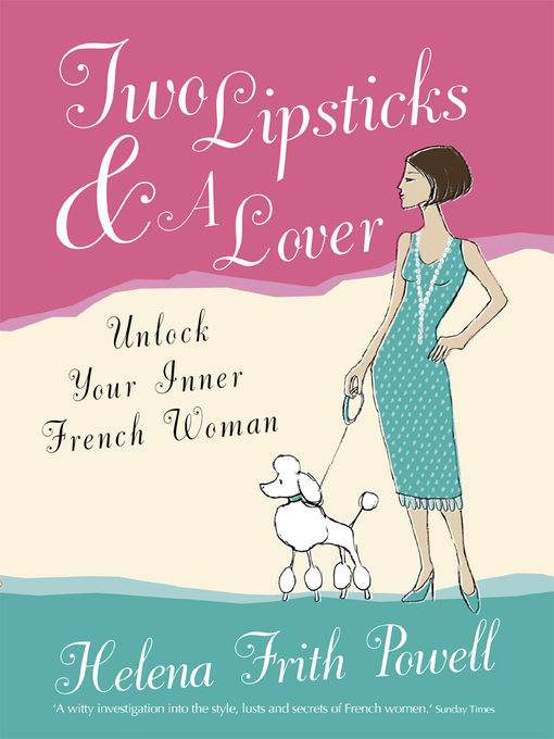 Title details for Two Lipsticks and a Lover by Helena Frith-Powell - Available